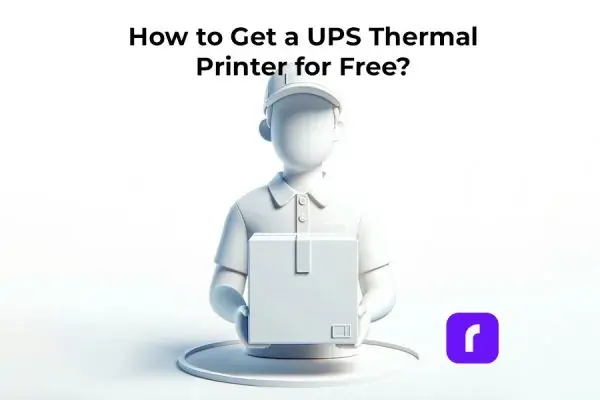How to Get a UPS® Thermal Printer for Free?