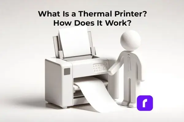 What Is a Thermal Printer and How Does It Work?