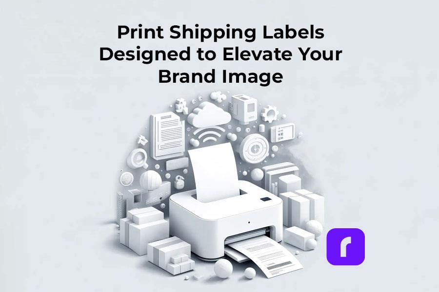 Print Shipping Labels Designed to Elevate Your Brand Image