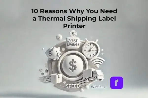 Why Only The Best Thermal Shipping Label Printer Will Do