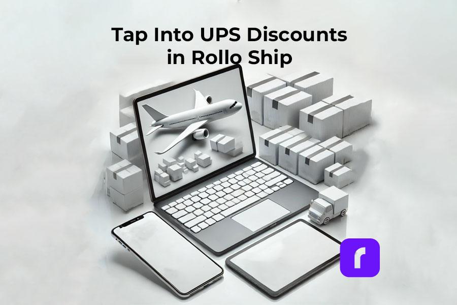 Tap into UPS Discounts in Rollo Ship